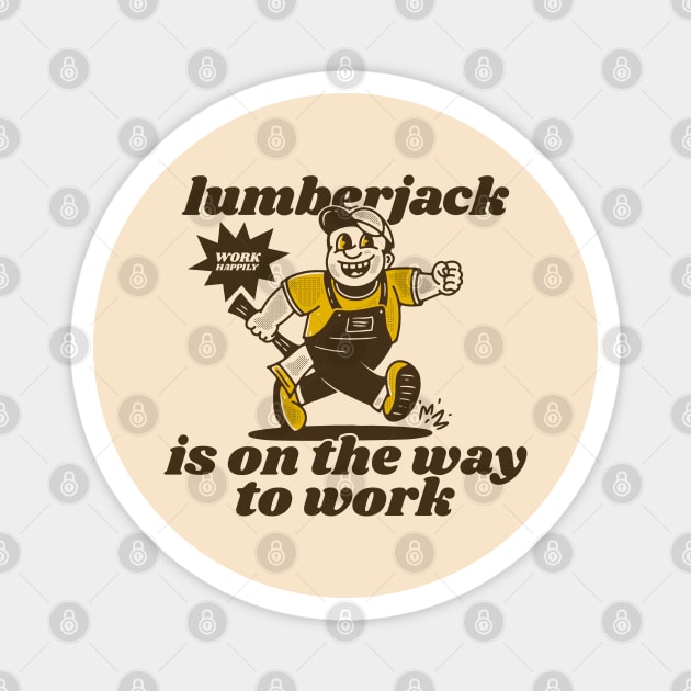 Lumberjack is on the way to work Magnet by adipra std